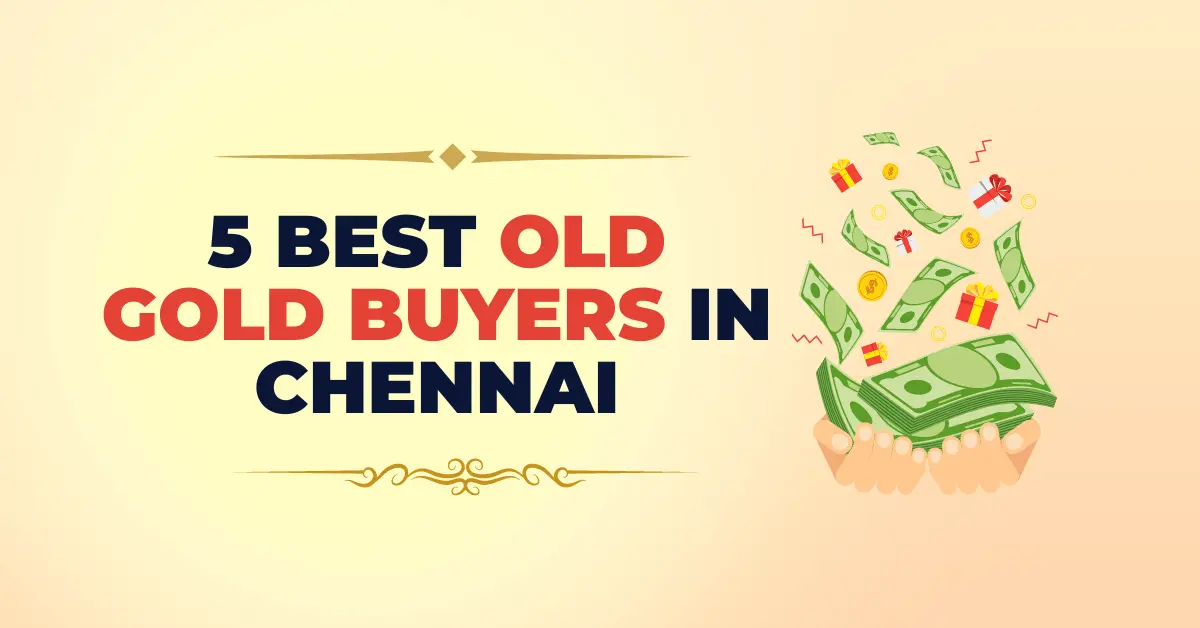 Old gold buyers in Chennai