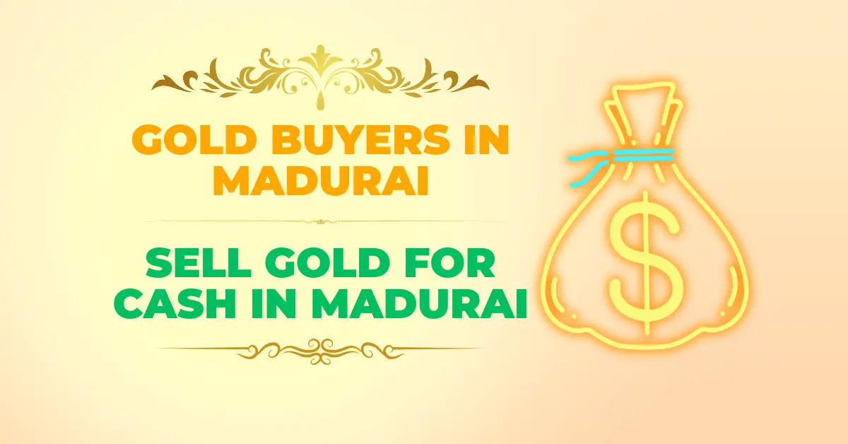 Gold Buyers in Madurai