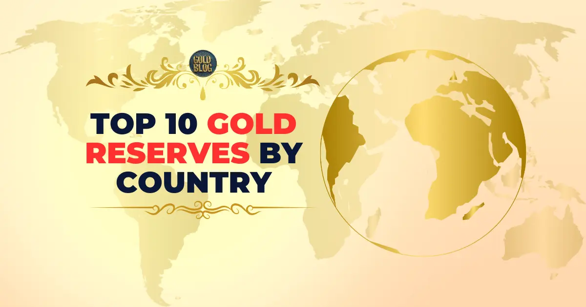 Top 10 Gold reserves by country