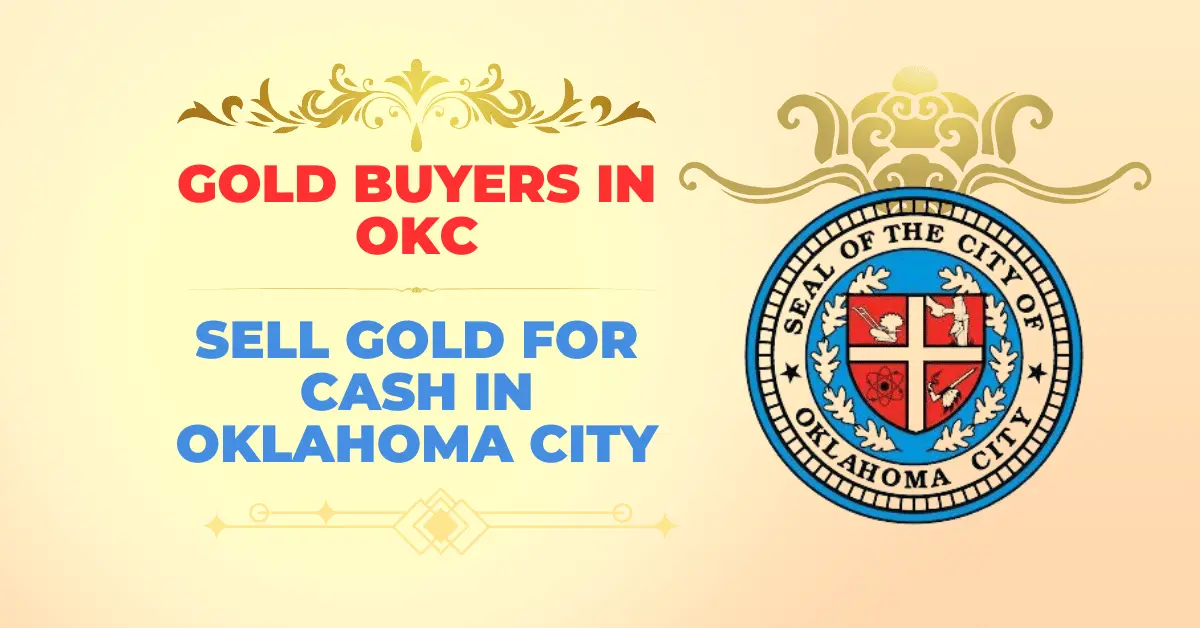 Gold Buyers in OKC Sell Gold for Cash in Oklahoma City