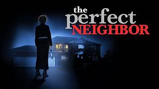 The Perfect Neighbor: A Chilling True Crime Story Now on Netflix
