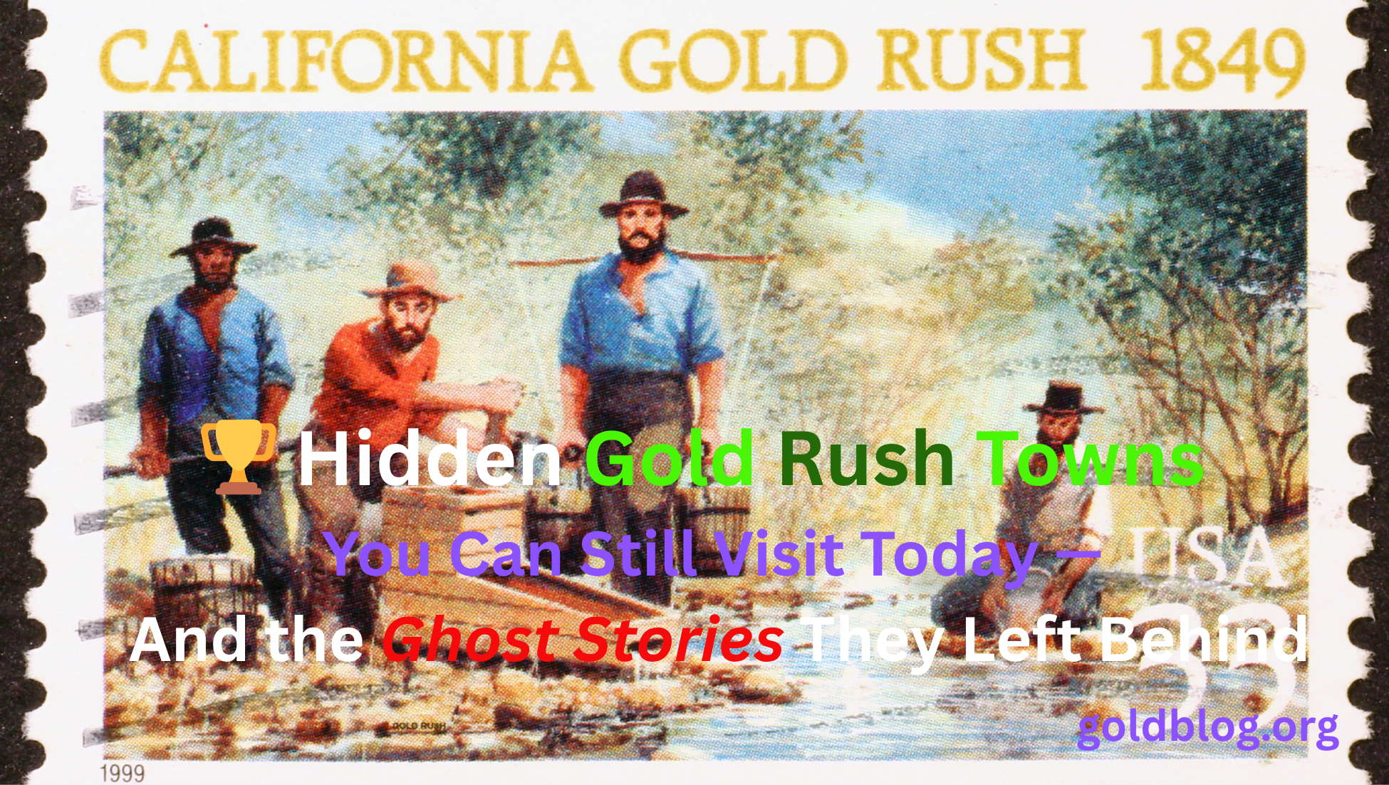 🏆 Hidden Gold Rush Towns You Can Still Visit Today — And the Ghost Stories They Left Behind