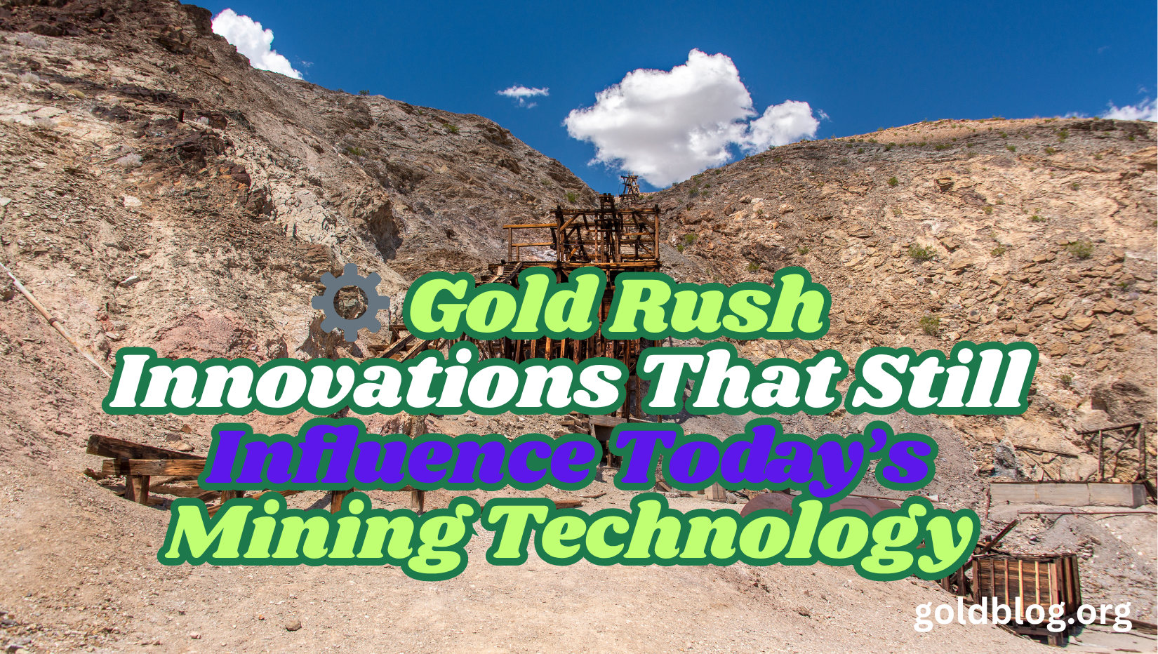 ⚙️ Gold Rush Innovations That Still Influence Today’s Mining Technology