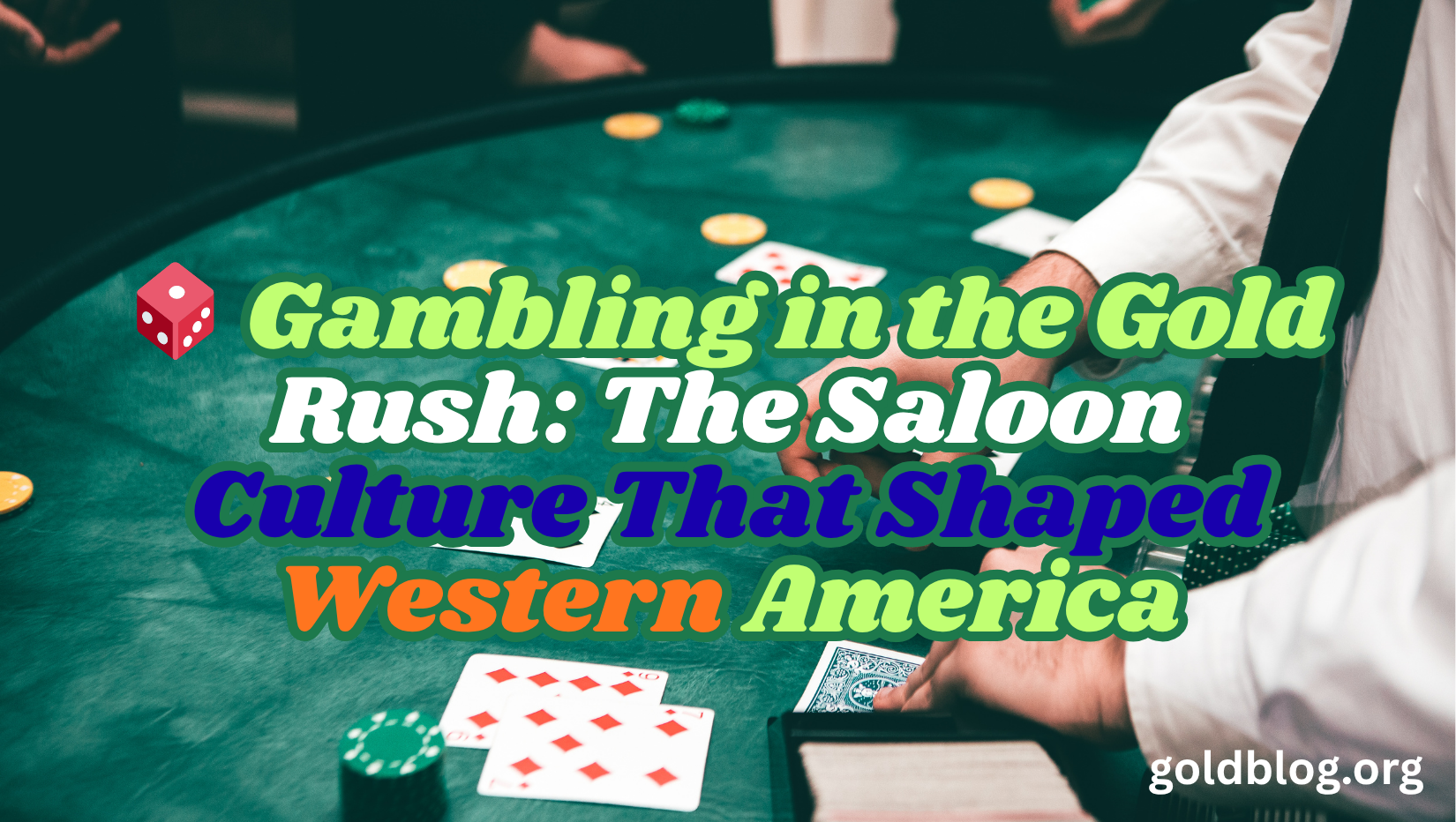 🎲 Gambling in the Gold Rush: The Saloon Culture That Shaped Western America