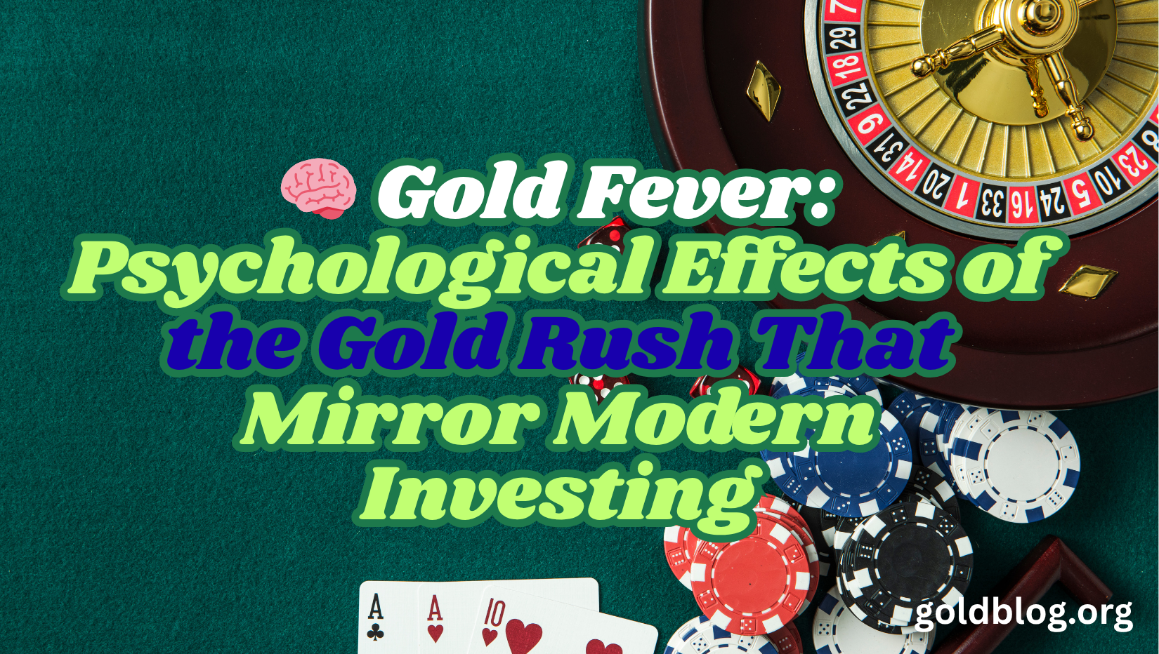 🧠 Gold Fever: Psychological Effects of the Gold Rush That Mirror Modern Investing
